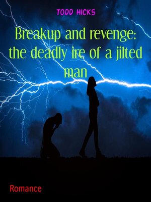 cover image of Breakup and revenge--the deadly ire of a jilted man